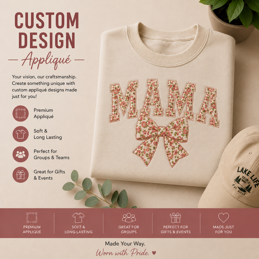 🎀 Custom Design Appliqué Apparel
