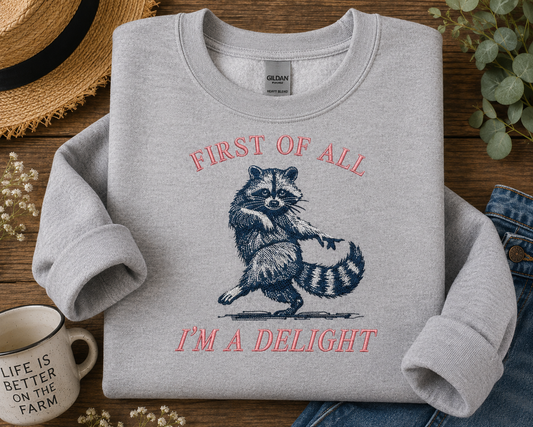 First of All, I’m a Delight Embroidered Design