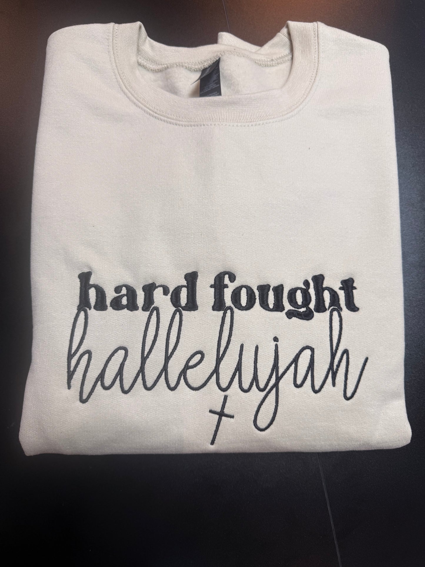 ✝️ Hard Fought Hallelujah Embroidered Sweatshirt ✝️