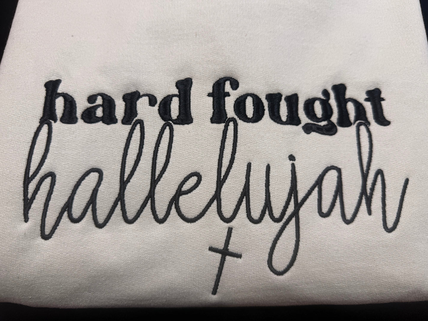 ✝️ Hard Fought Hallelujah Embroidered Sweatshirt ✝️