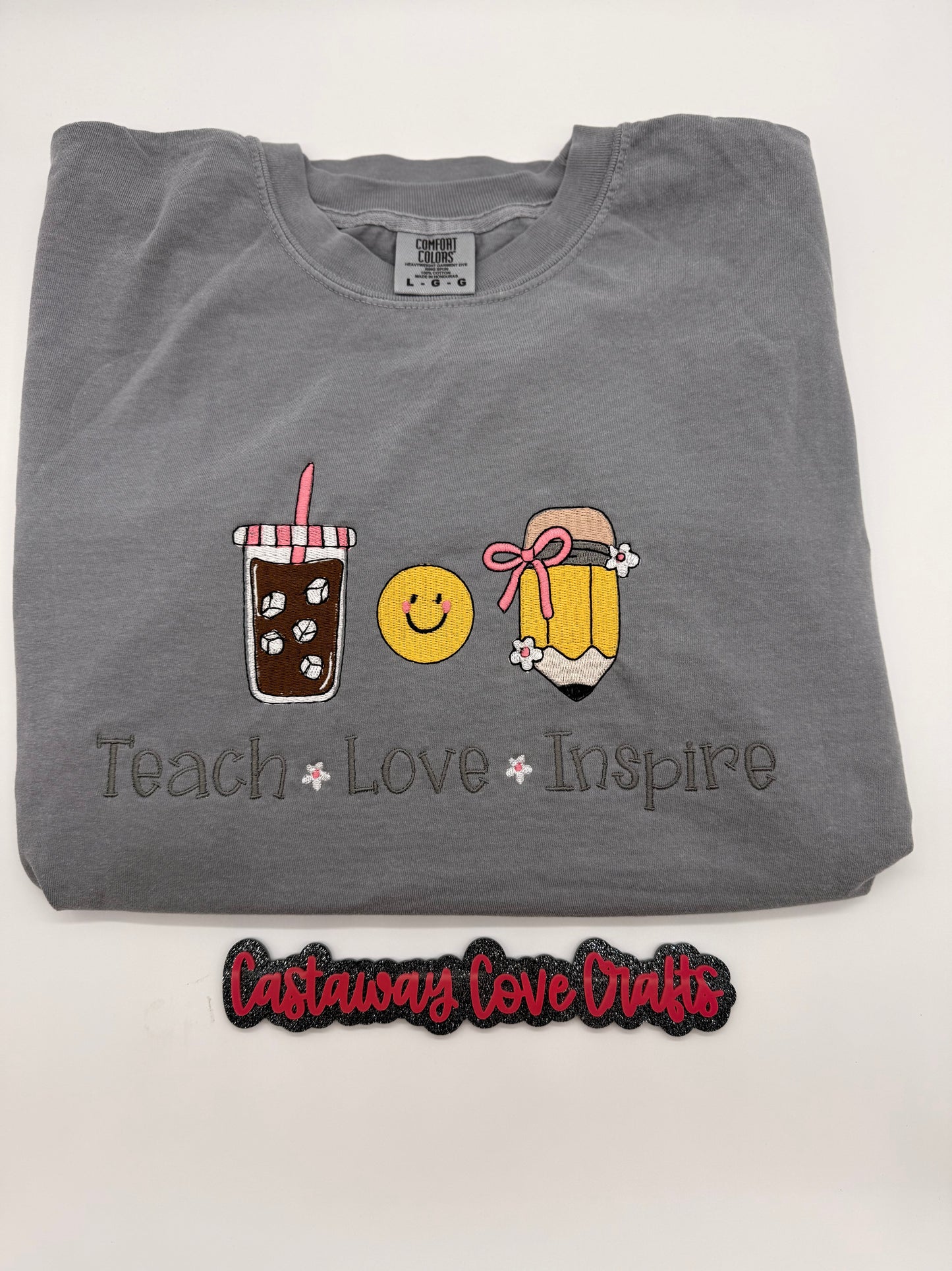 Teach • Love • Inspire Embroidered Shirt