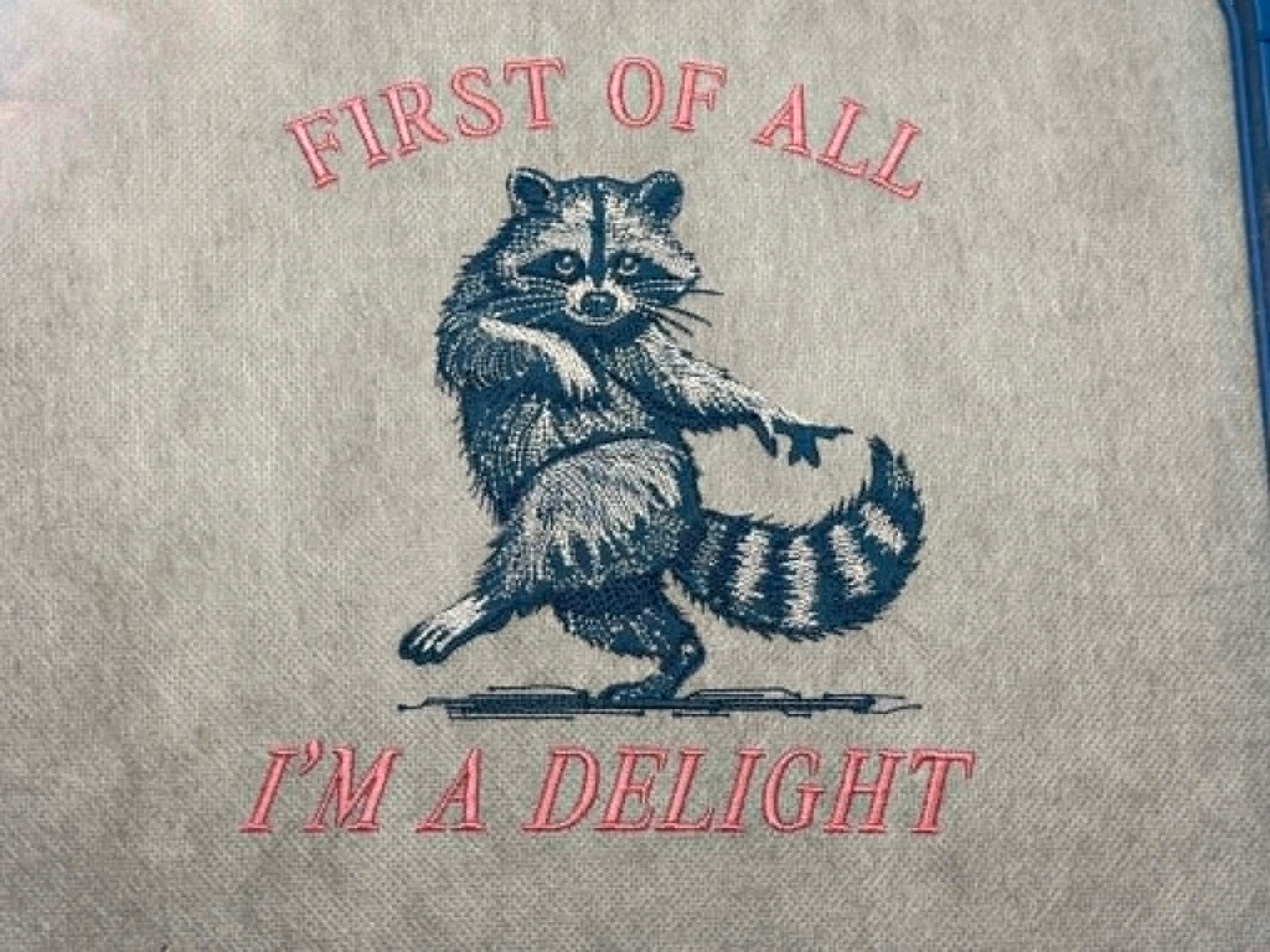 First of All, I’m a Delight Embroidered Design